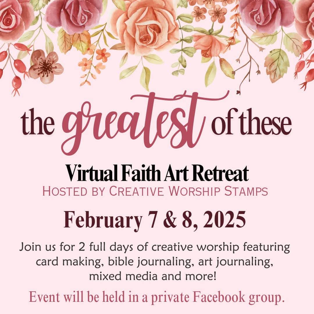 The Greatest of These Virtual Faith Art Retreat